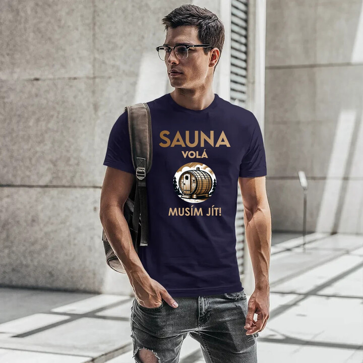 Sauna volá - musím jít! - pánské tričko s potiskem