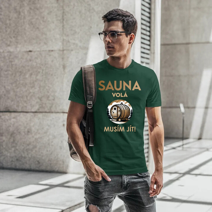 Sauna volá - musím jít! - pánské tričko s potiskem