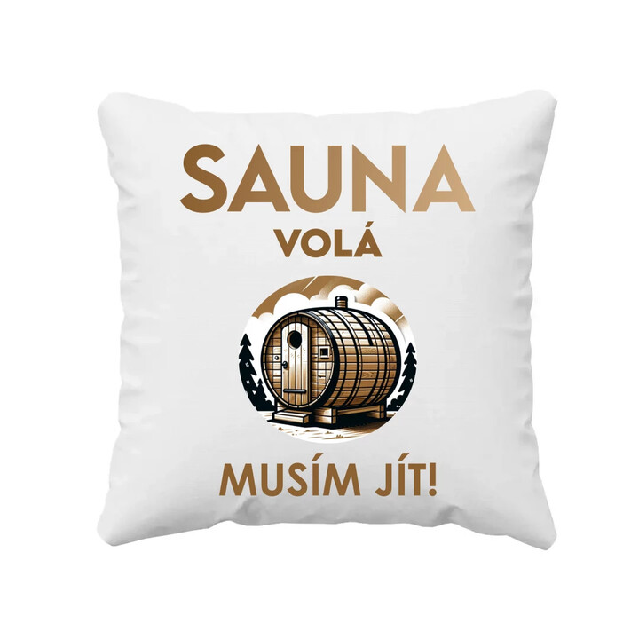 Sauna volá - musím jít! - polštář s potiskem
