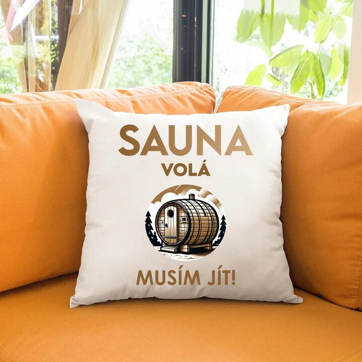 Sauna volá - musím jít! - polštář s potiskem