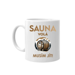 Sauna volá - musím jít! - hrnek s potiskem
