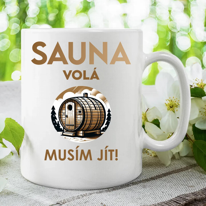 Sauna volá - musím jít! - hrnek s potiskem