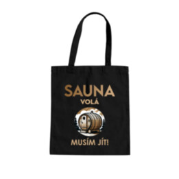Sauna volá - musím jít! - taška s potiskem