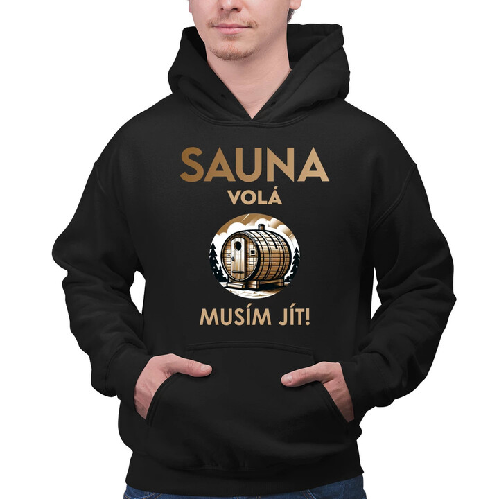 Sauna volá - musím jít! - pánská mikina s potiskem