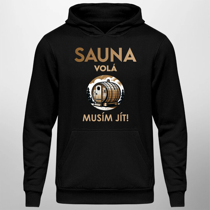 Sauna volá - musím jít! - pánská mikina s potiskem