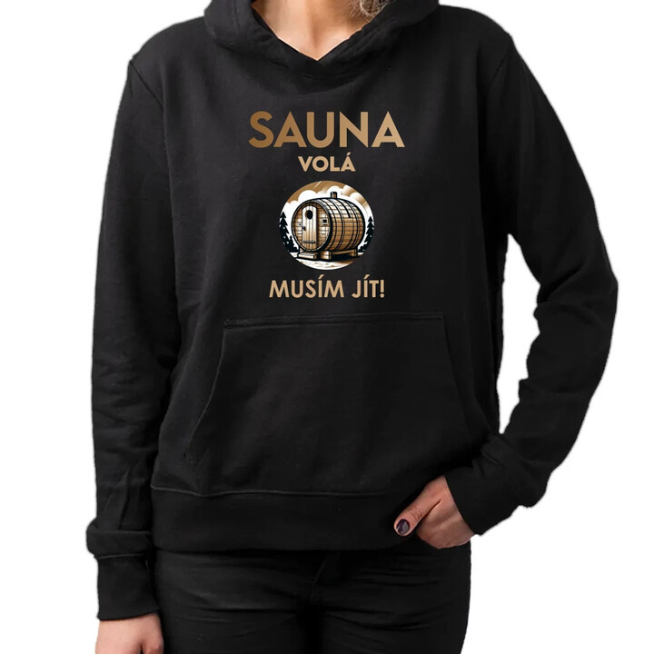 Sauna volá - musím jít! - dámská mikina s potiskem