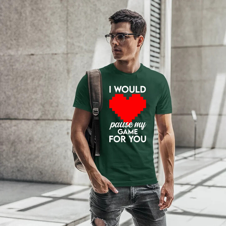 I would pause my game for you - pánské tričko s potiskem