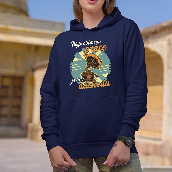 Moje oblíbená práce je ta v důchodu - dámská mikina s potiskem