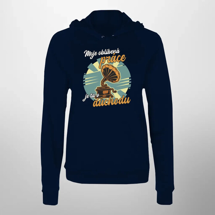 Moje oblíbená práce je ta v důchodu - dámská mikina s potiskem