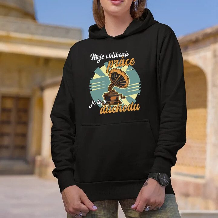 Moje oblíbená práce je ta v důchodu - dámská mikina s potiskem