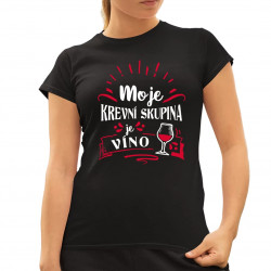 Moje krevní skupina je víno - dámské tričko s potiskem