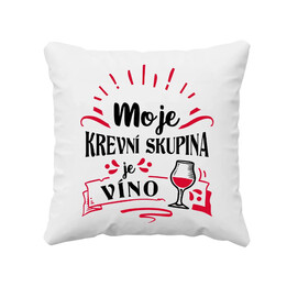 Moje krevní skupina je víno - polštář s potiskem