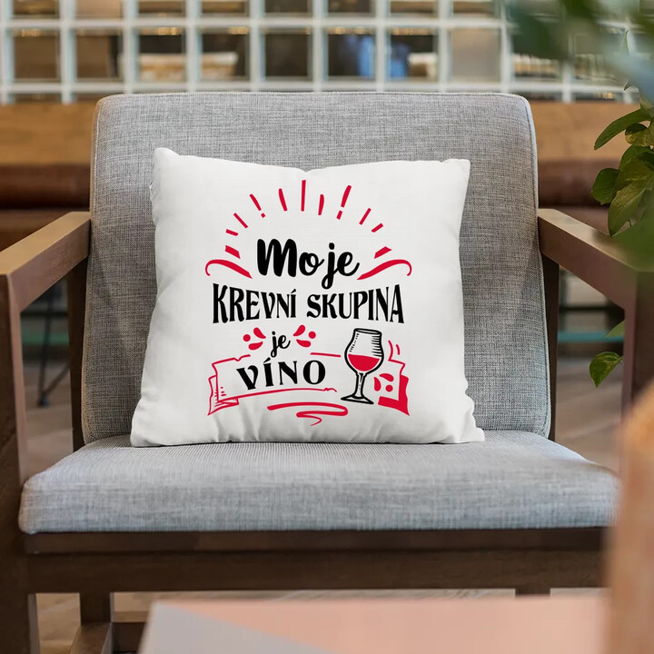 Moje krevní skupina je víno - polštář s potiskem