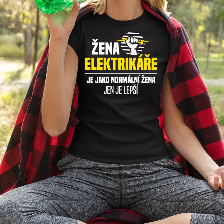 Žena elektrikáře je jako normální žena, jen je lepší  - dámské tričko s potiskem