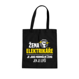 Žena elektrikáře je jako normální žena, jen je lepší - taška s potiskem