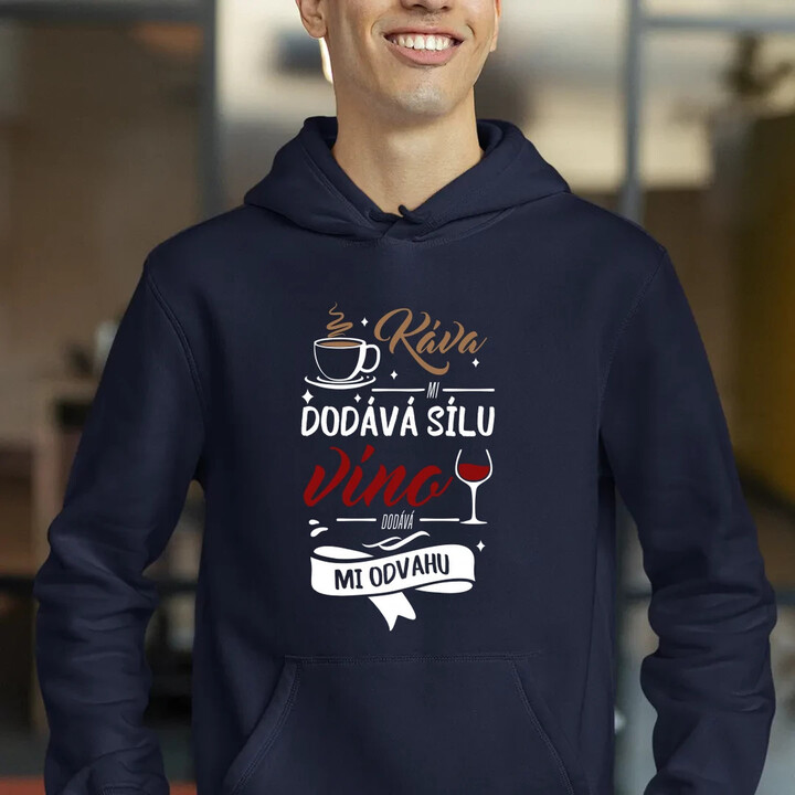 Káva mi dodává sílu,víno dodává mi odvahu - pánská mikina s potiskem