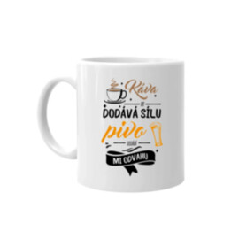Káva mi dodává sílu.pivo dodává mi odvahu - hrnek s potiskem