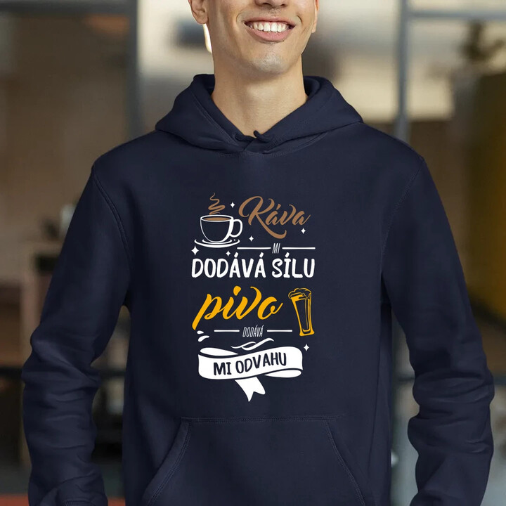 Káva mi dodává sílu.pivo dodává mi odvahu - pánská mikina s potiskem
