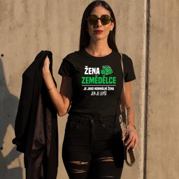 Žena zemědělce je jako normální žena, jen je lepší  - dámské tričko s potiskem