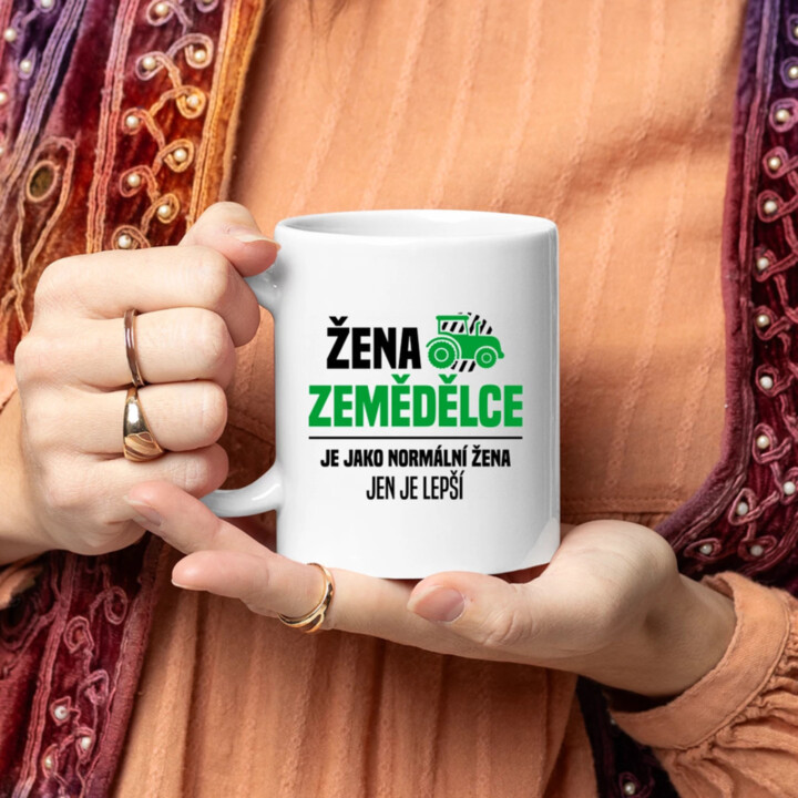 Žena zemědělce je jako normální žena, jen je lepší - hrnek s potiskem