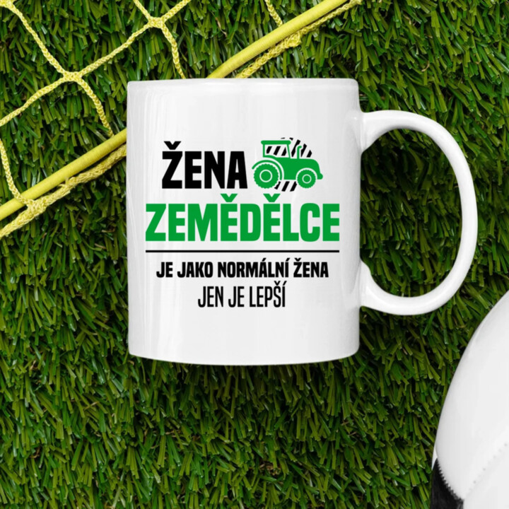 Žena zemědělce je jako normální žena, jen je lepší - hrnek s potiskem