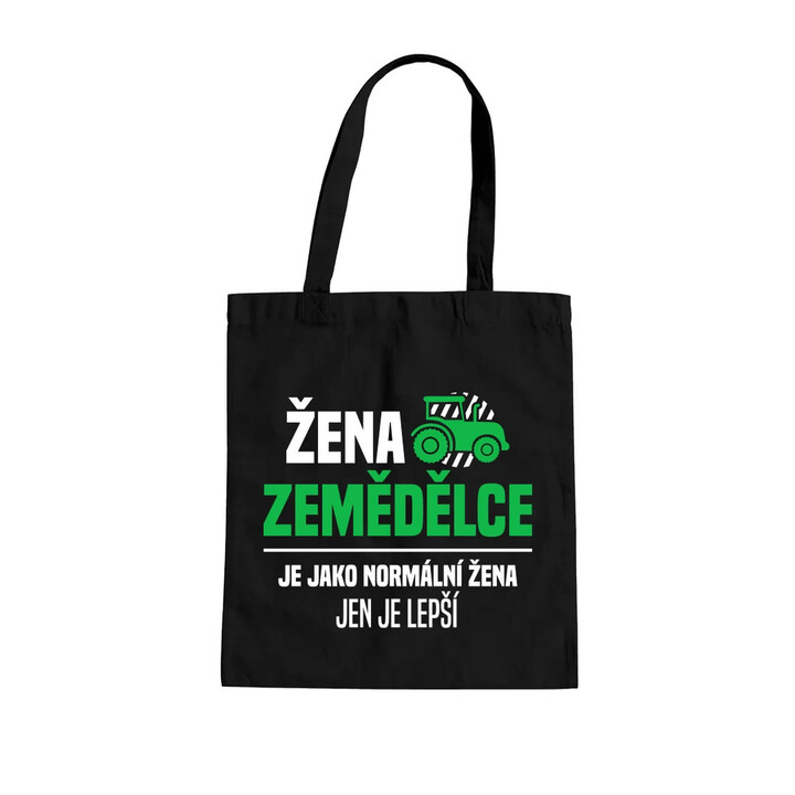 Žena zemědělce je jako normální žena, jen je lepší - taška s potiskem