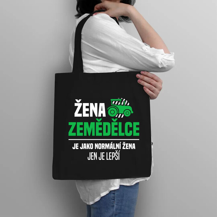 Žena zemědělce je jako normální žena, jen je lepší - taška s potiskem