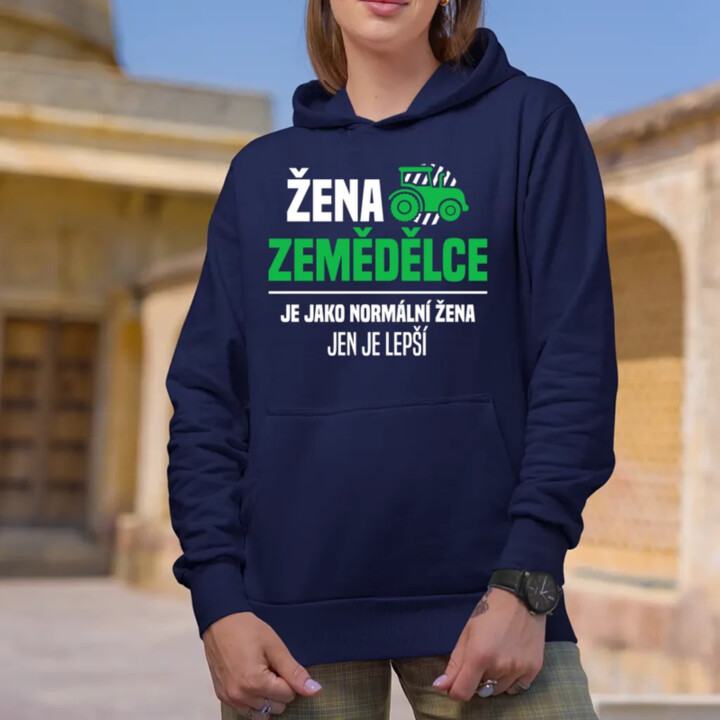 Žena zemědělce je jako normální žena, jen je lepší - dámská mikina s potiskem