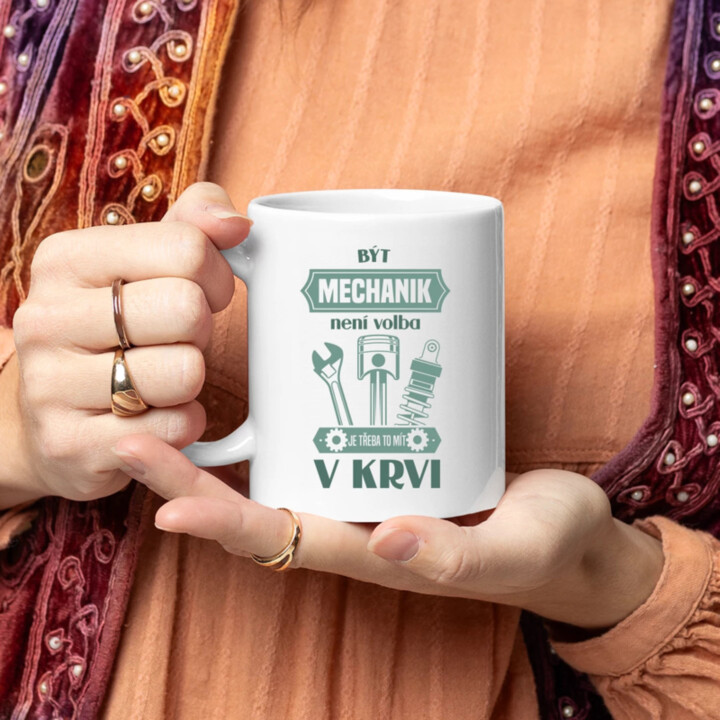 Být mechanik není volba, je třeba to mít v krvi - hrnek s potiskem