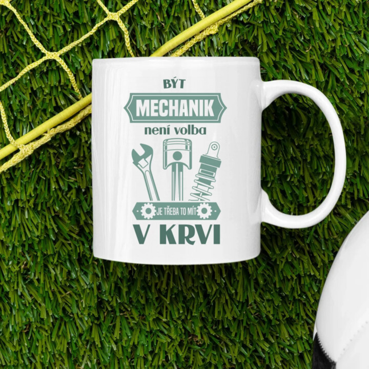 Být mechanik není volba, je třeba to mít v krvi - hrnek s potiskem