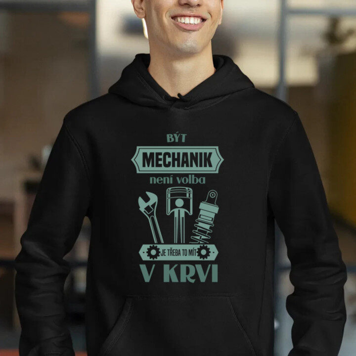 Být mechanik není volba, je třeba to mít v krvi - pánská mikina s potiskem