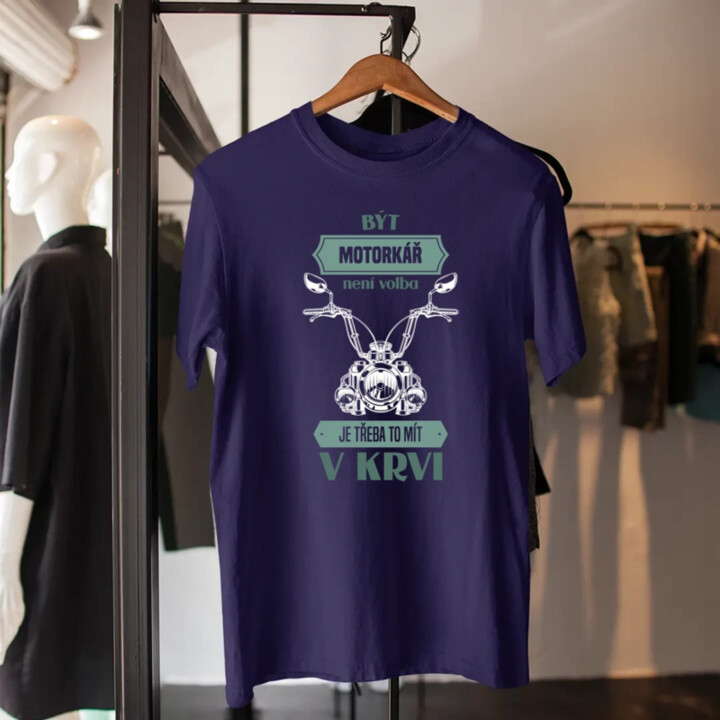 Být motorkář není volba, je třeba to mít v krvi - pánské tričko s potiskem