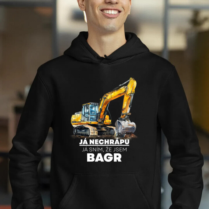 Já nechrápu, já sním, že jsem bagr - pánská mikina s potiskem