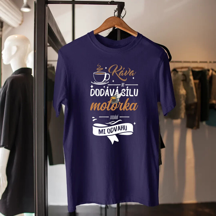 Káva mi dodává sílu,motorka dodává mi odvahu - pánské tričko s potiskem