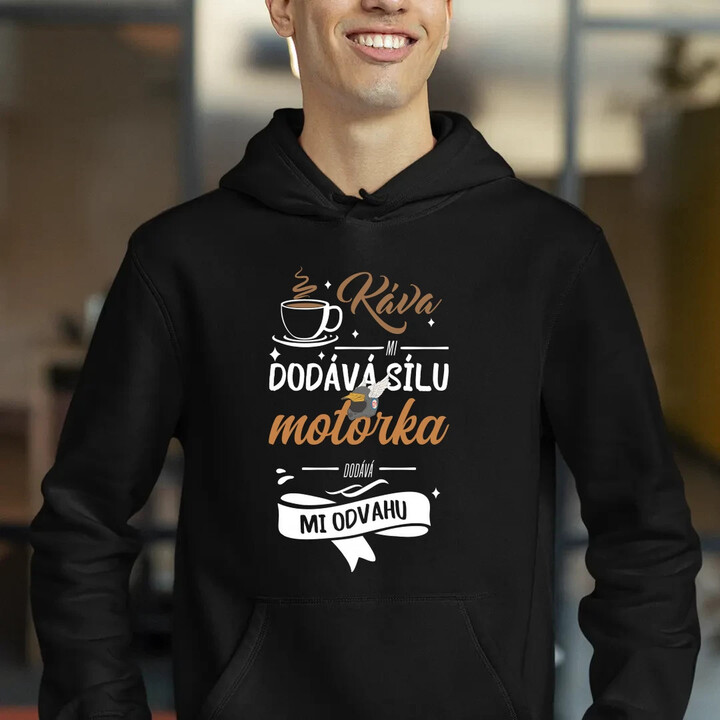 Káva mi dodává sílu,motorka dodává mi odvahu - pánská mikina s potiskem