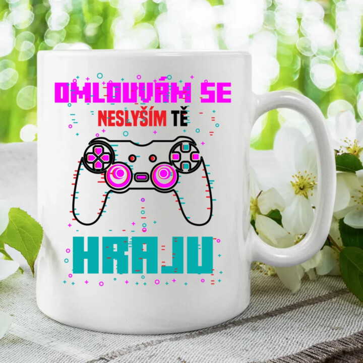 Omlouvám se, neslyším tě - hraju - hrnek s potiskem