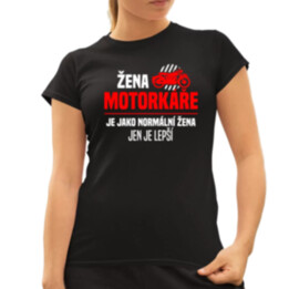 Žena motorkáře je jako normální žena, jen je lepší  - dámské tričko s potiskem