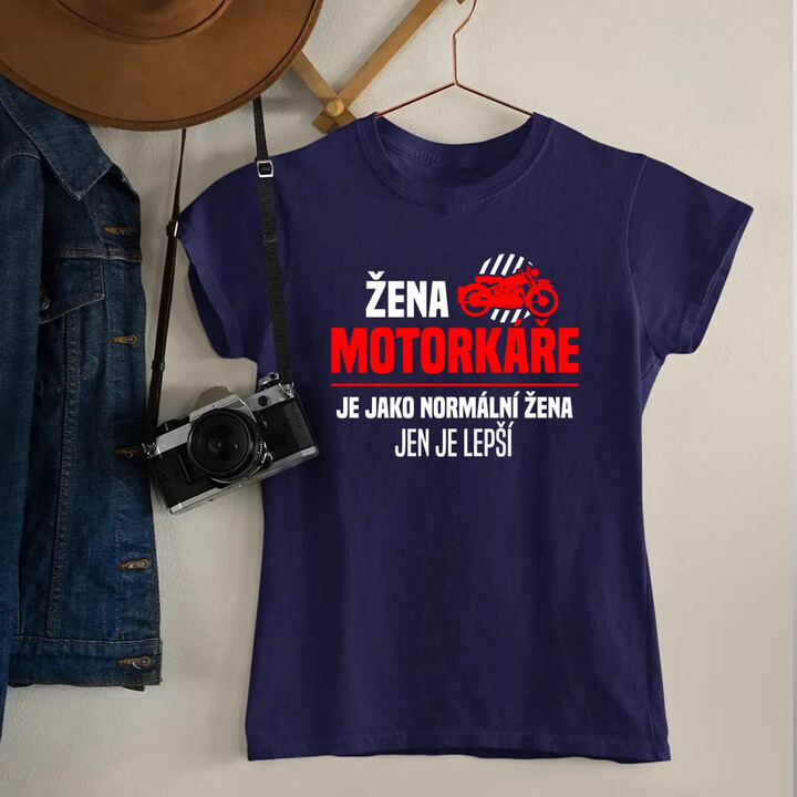 Žena motorkáře je jako normální žena, jen je lepší  - dámské tričko s potiskem