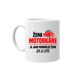 Žena motorkáře je jako normální žena, jen je lepší - hrnek s potiskem