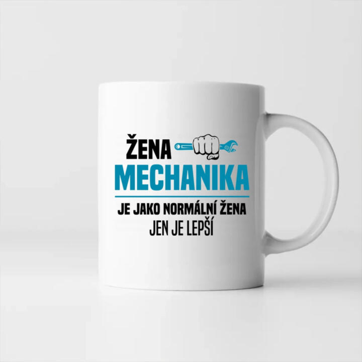 Žena mechanika je jako normální žena, jen je lepší - hrnek s potiskem