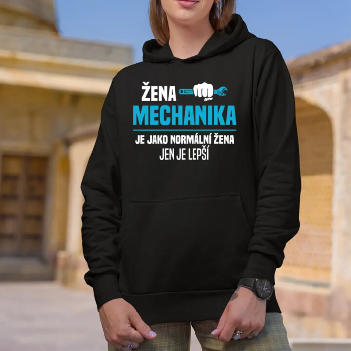 Žena mechanika je jako normální žena, jen je lepší - dámská mikina s potiskem