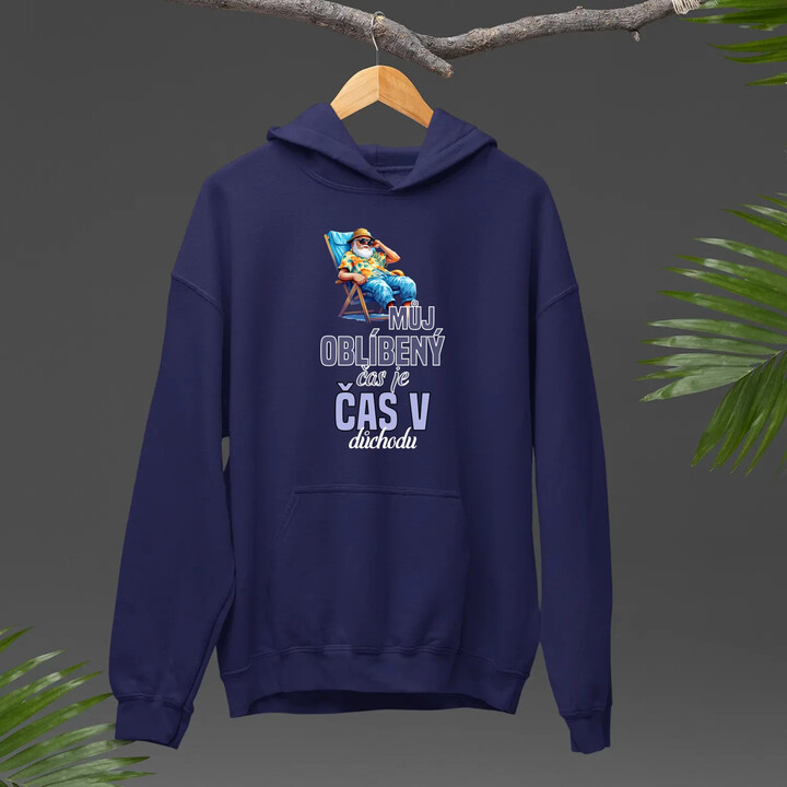 Můj oblíbený čas je čas v důchodu - pánská mikina s potiskem