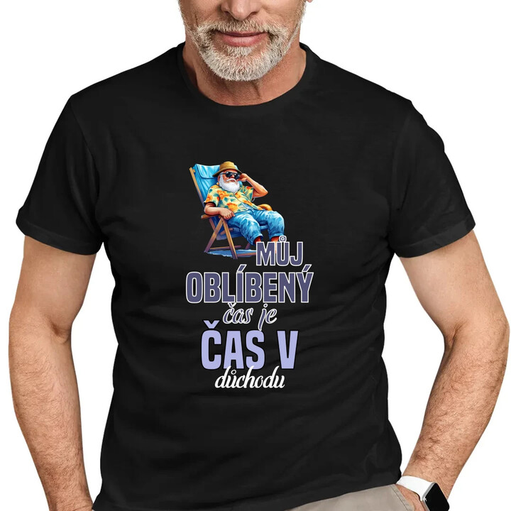 Můj oblíbený čas je čas v důchodu - pánské tričko s potiskem