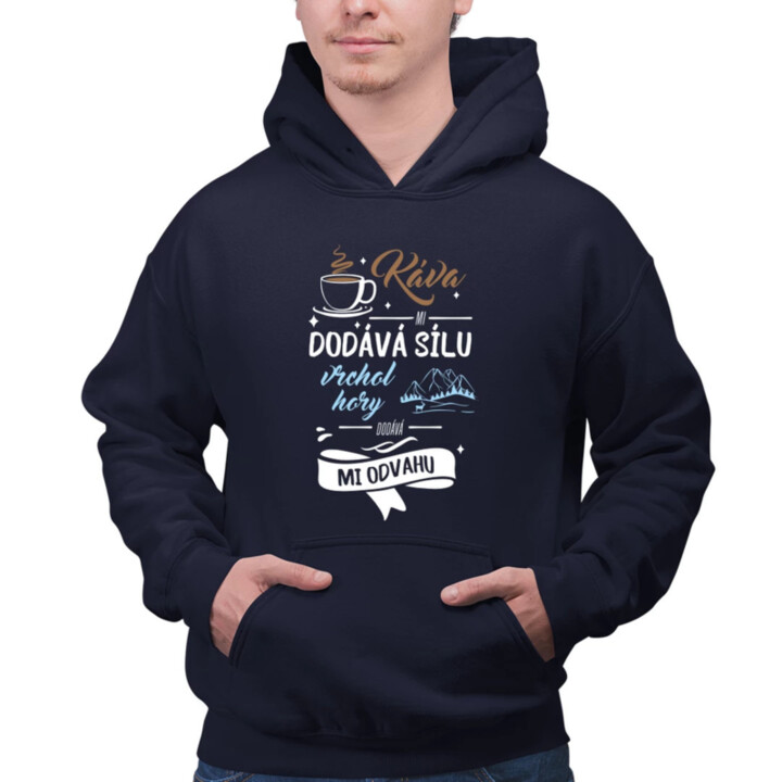 Káva mi dodává sílu,vrchol hory dodává mi odvahu - pánská mikina s potiskem