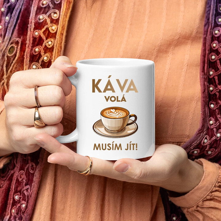 Káva volá - musím jít! - hrnek s potiskem