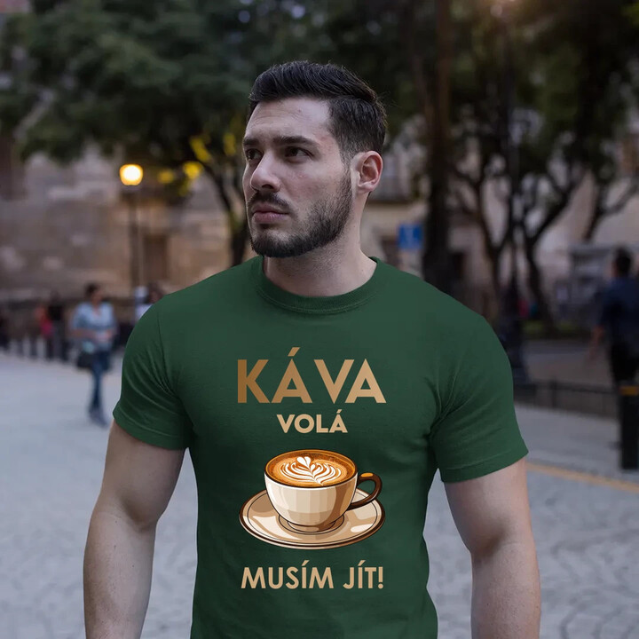 Káva volá - musím jít! - pánské tričko s potiskem