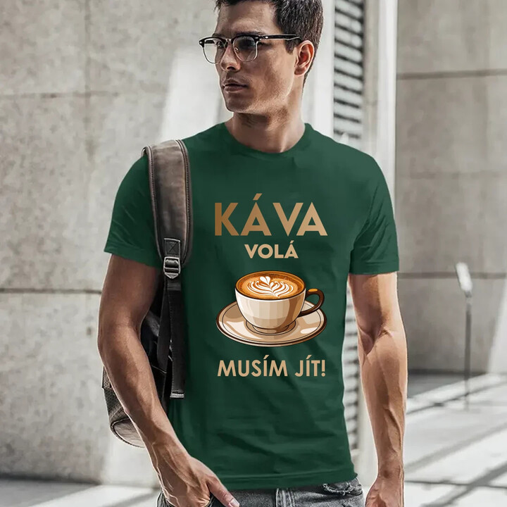 Káva volá - musím jít! - pánské tričko s potiskem