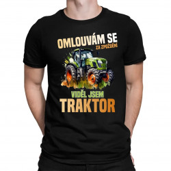 Omlouvám se za zpoždění, viděl jsem traktor - pánské tričko s potiskem