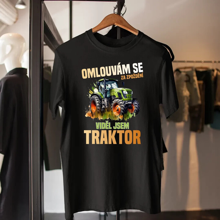 Omlouvám se za zpoždění, viděl jsem traktor - pánské tričko s potiskem