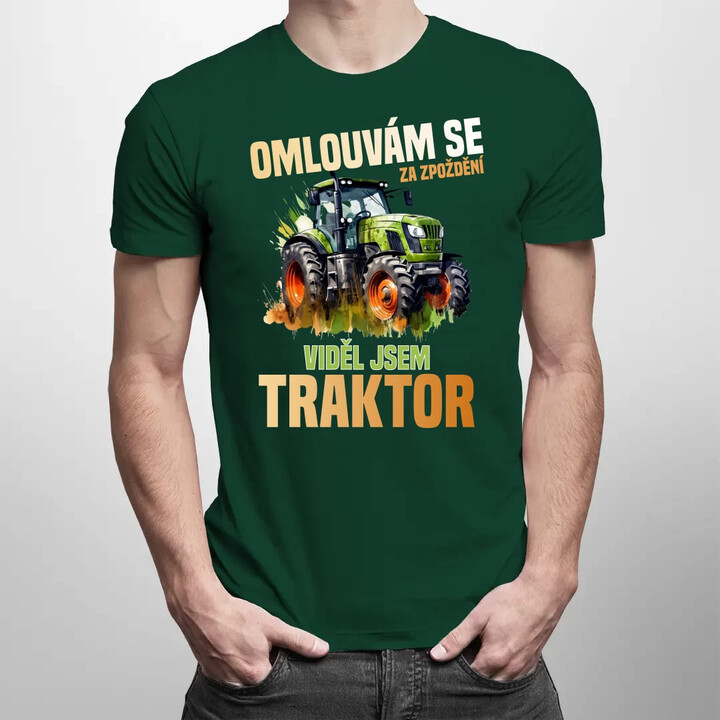 Omlouvám se za zpoždění, viděl jsem traktor - pánské tričko s potiskem